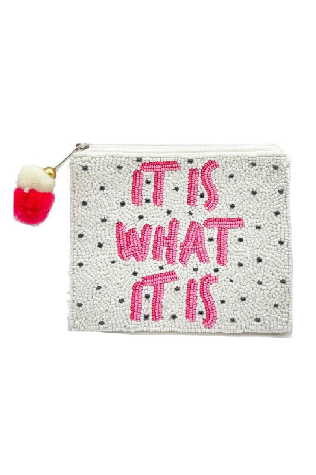 It Is What It Is Beaded Pouch Bag